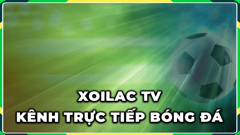 Xoilac TV đã khẳng định vị thế của mình