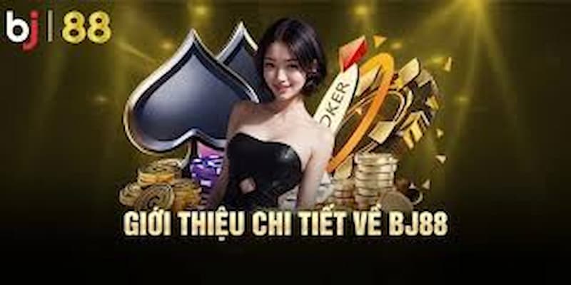 Giới thiệu đôi nét về sảnh game bj88