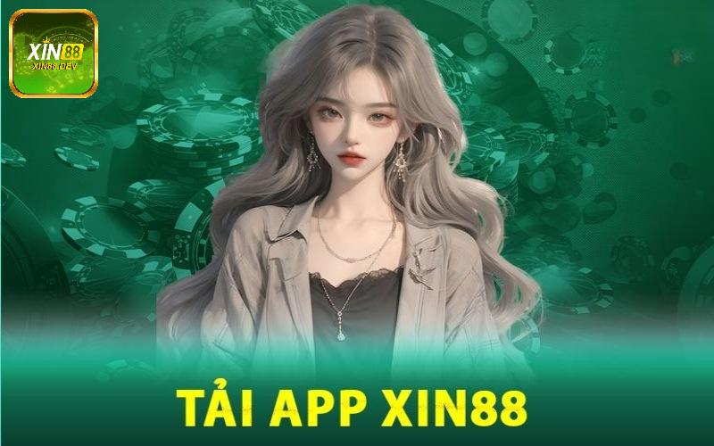 Ưu điểm khi tải app Xin88 là gì?