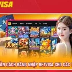 Đăng nhập Betvisa uy tín, nhanh chóng, tin cậy